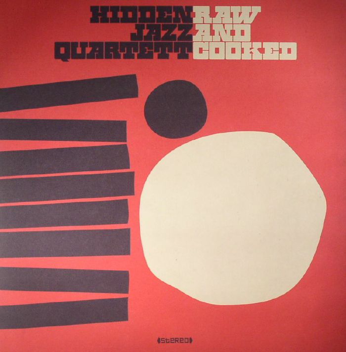 HIDDEN JAZZ QUARTETT - Raw & Cooked