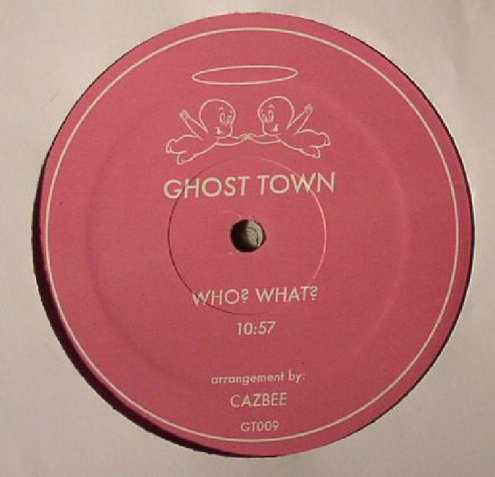 GHOST TOWN - Who? What?