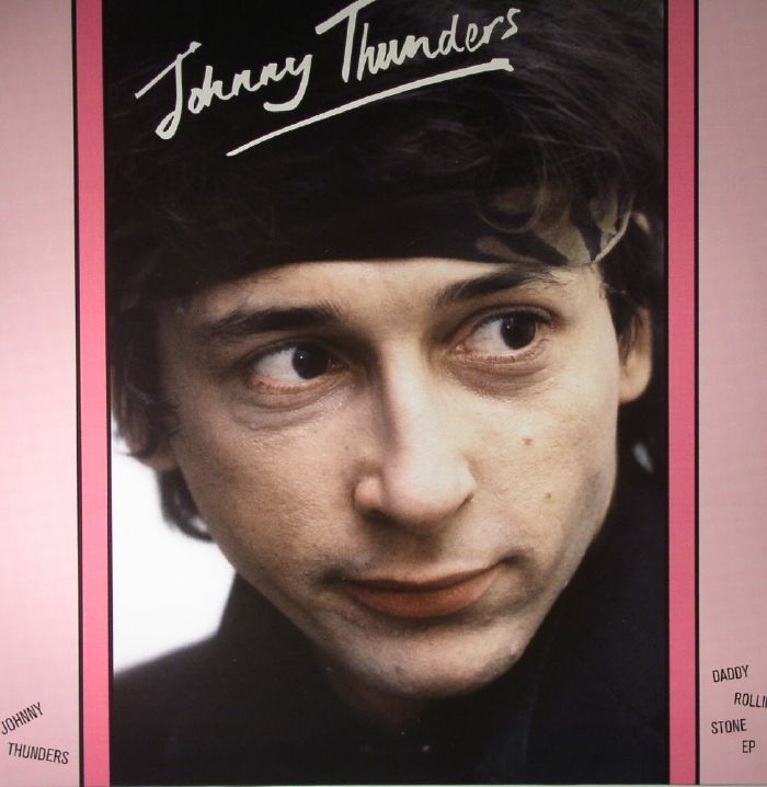 JOHNNY THUNDERS - Daddy Rollin' Stone EP (Record Store Day Black Friday 2015)