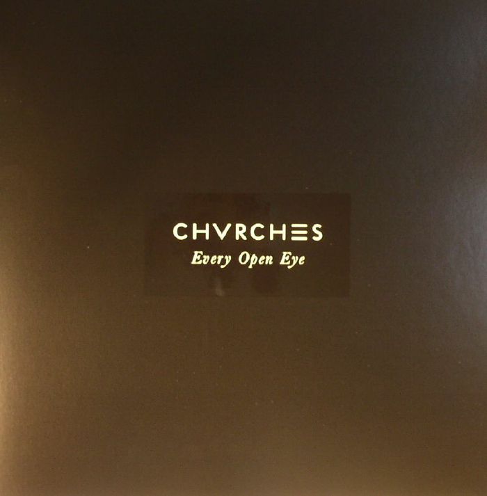 CHVRCHES - Every Open Eye