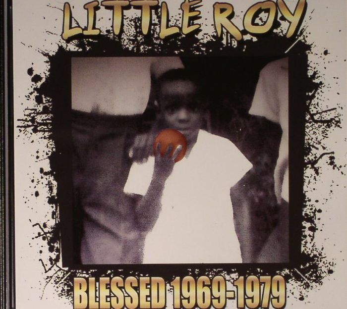 LITTLE ROY - Blessed 1969-1979