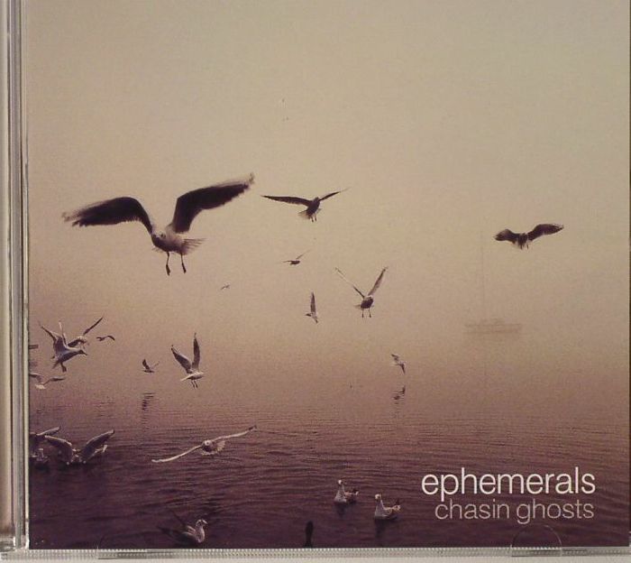 EPHEMERALS - Chasin Ghosts