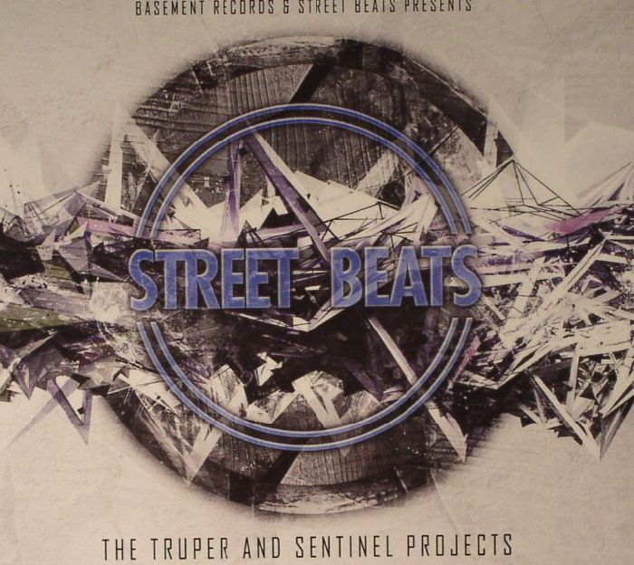 TRUPER, The/THE SENTINEL - Street Beats: The Truper & Sentinel Projects