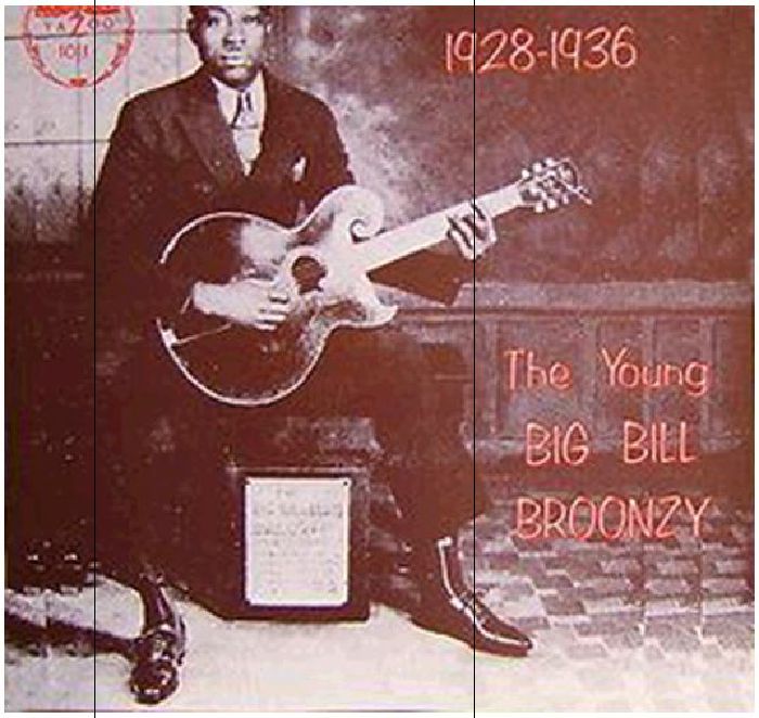 BROONZY, Big Bill - The Young Big Bill Broonzy 1928-1936