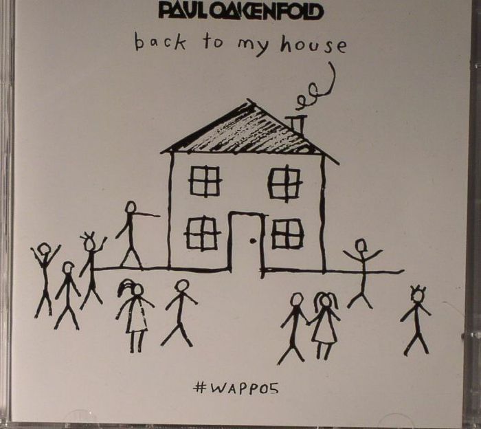 OAKENFOLD, Paul/VARIOUS - Back To  My House