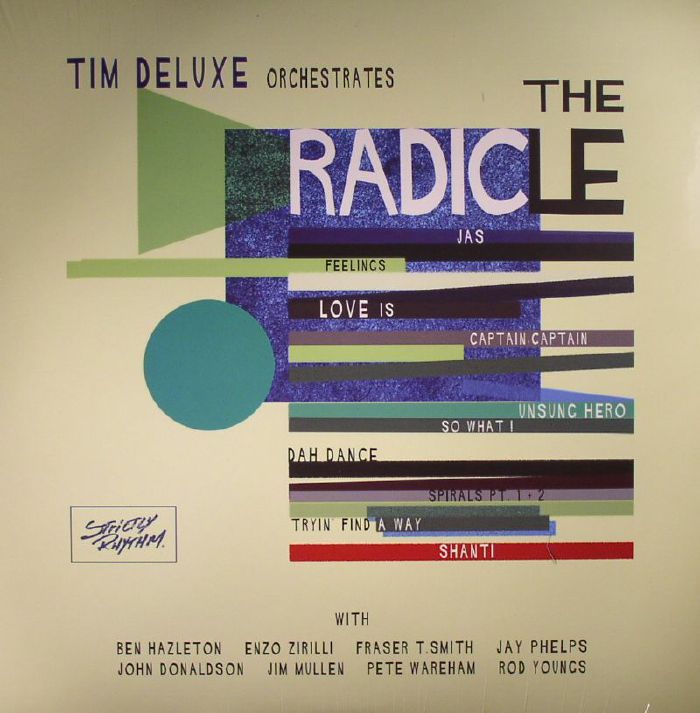 DELUXE, Tim - Tim Deluxe Orchestrates: The Radicle
