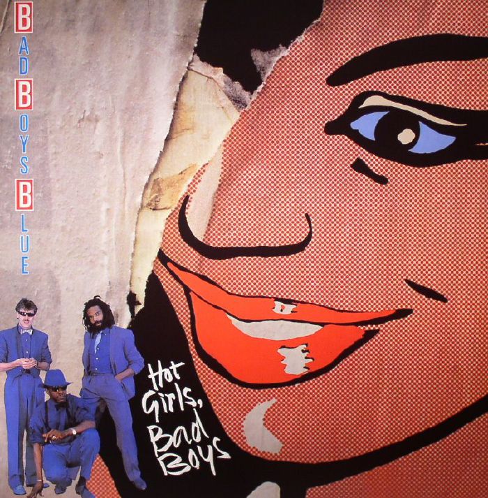 BAD BOYS BLUE - Hot Girls Bad Boys: 30th Anniversary Edition