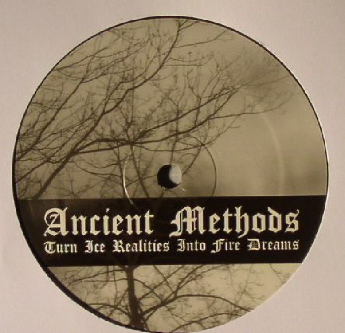 ANCIENT METHODS - Turn Ice Realities Into Fire Dreams
