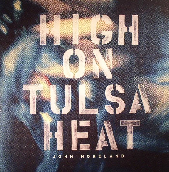 John Moreland – High On Tulsa Heat vinyl cover