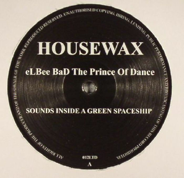 ELBEE BAD THE PRINCE OF DANCE - Sounds Inside A Green Spaceship