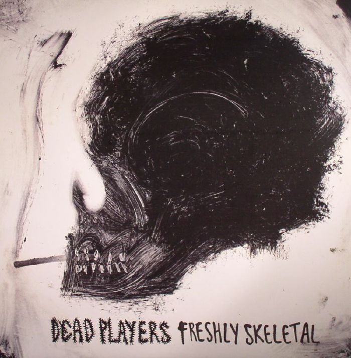 DEAD PLAYERS - Freshly Skeletal