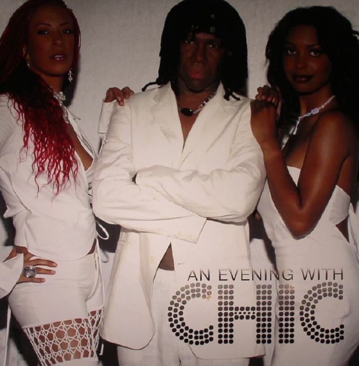 CHIC - An Evening With Chic