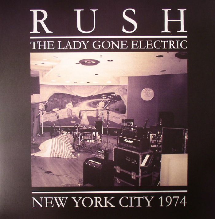 RUSH - The Lady Gone Electric: New York City 1974