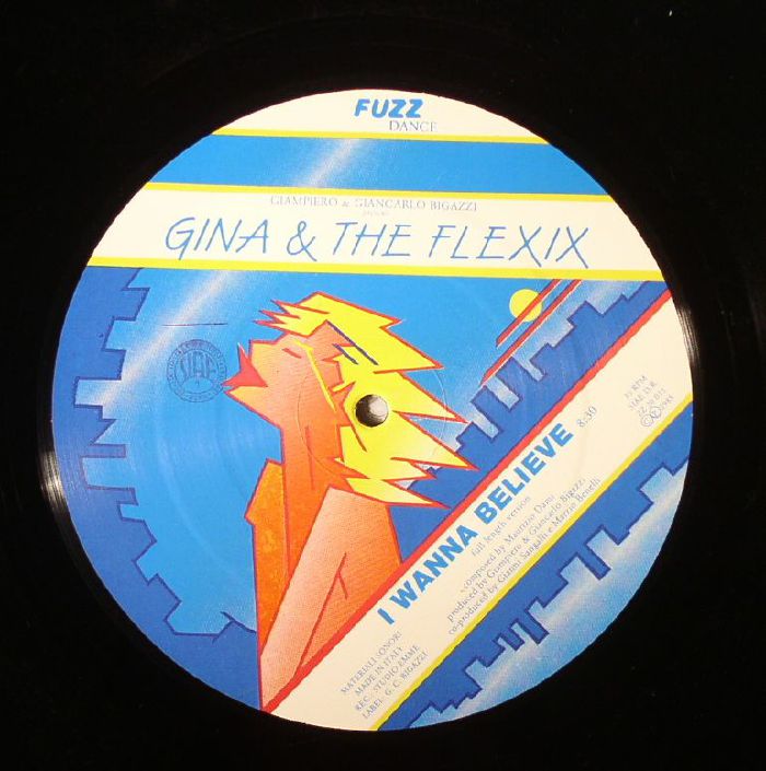 GIAMPIERO/GIANCARLO BIGAZZI presents GINA/THE FLEXIX - I Wanna Believe (warehouse find: slight sleeve wear)