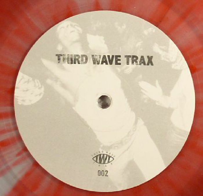 THIRD WAVE TRAX - Third Wave Trax 002