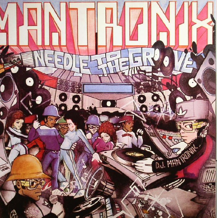 MANTRONIX - Needle To The Groove