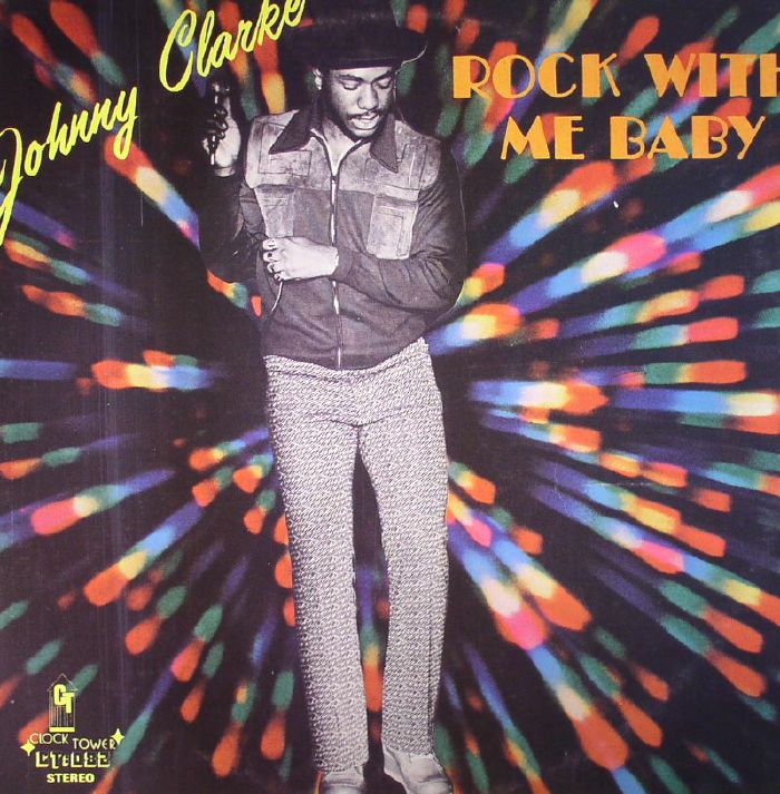 CLARKE, Johnny - Rock With Me Baby