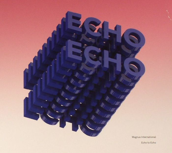 MAGNUS INTERNATIONAL - Echo To Echo