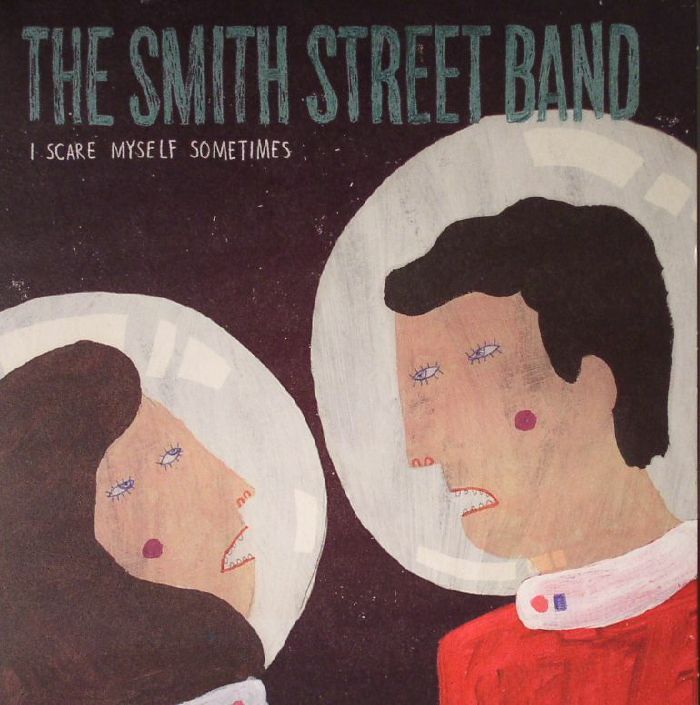 SMITH STREET BAND, The - I Scare Myself Sometimes