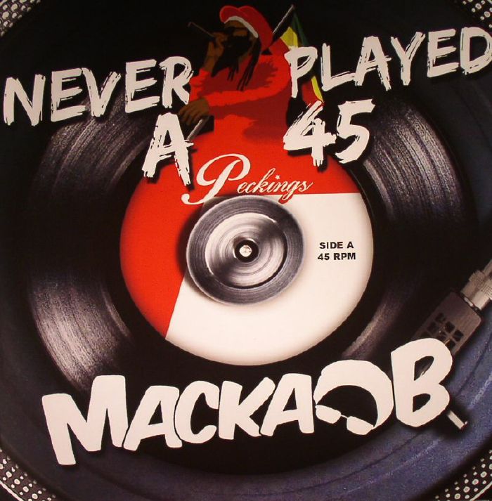 MACKA B - Never Played A 45