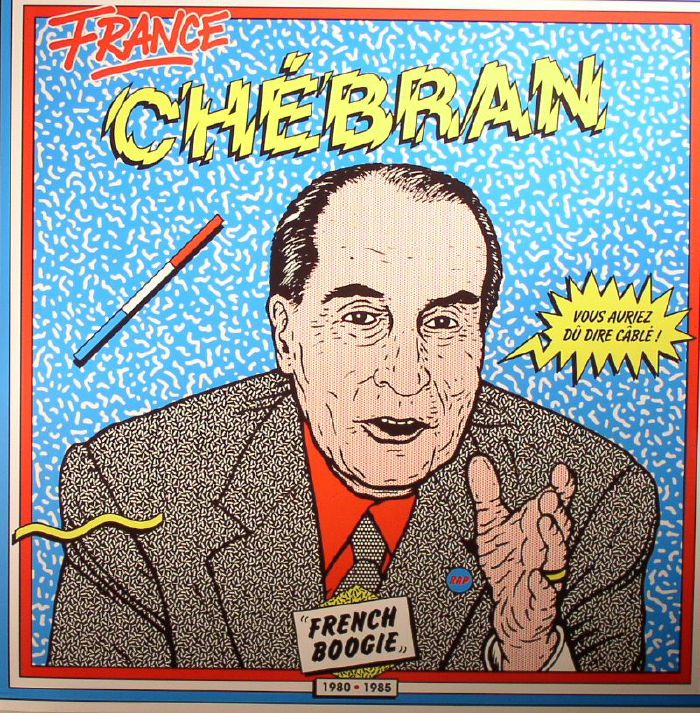 VARIOUS - France Chebran: French Boogie 1980-1985