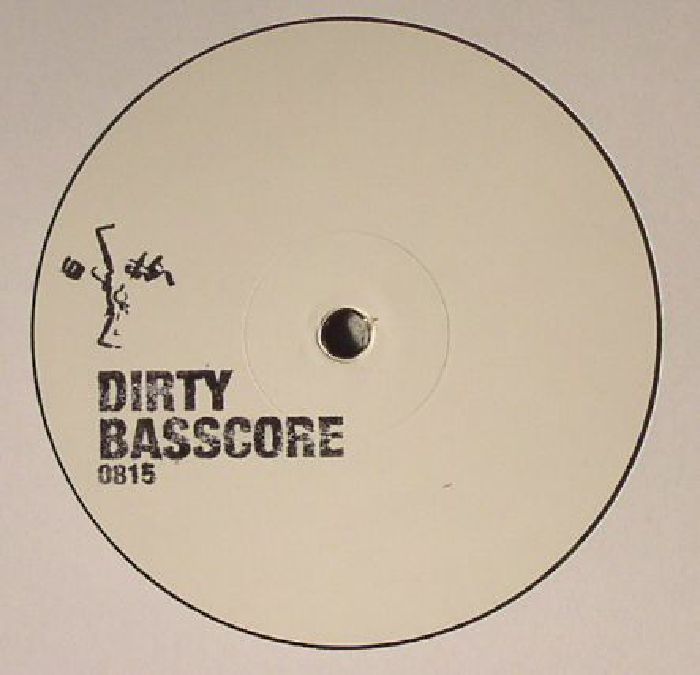 DIRTY BASSCORE - 0815