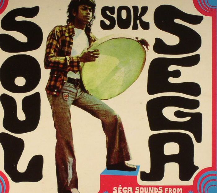 VARIOUS - Soul Sok Sega: Sega Sounds From Mauritius 1973-1979