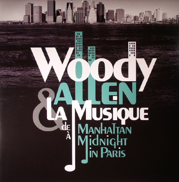 VARIOUS - Woody Allen & La Musique: De Manhattan A Midnight In Paris