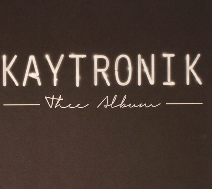 KAYTRONIK - Thee Album