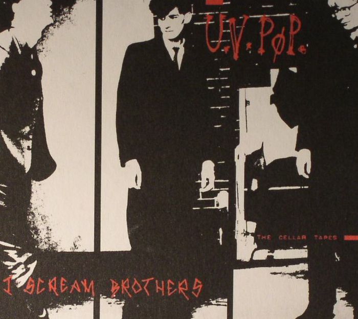 UV POP/I SCREAM BROTHERS - The Cellar Tapes