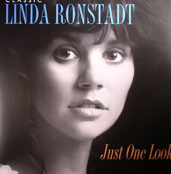 RONSTADT, Linda - Classic Linda Ronstadt: Just One Look