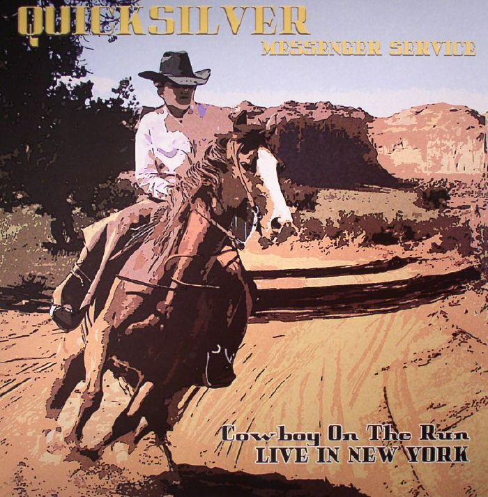 QUICKSILVER MESSENGER SERVICE - Cowboy On The Run: Live In New York