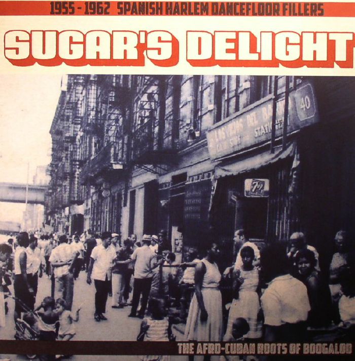 VARIOUS - Sugar's Delight: 1955-1962 Spanish Harlem Dancefloor Fillers