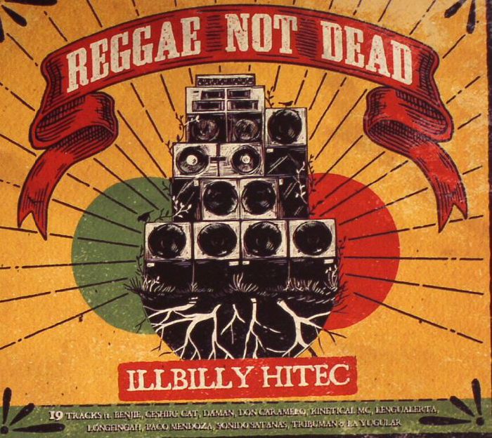 ILLBILLY HITEC - Reggae Not Dead
