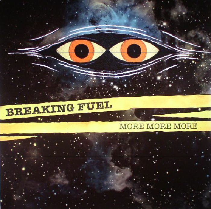 BREAKING FUEL - More More More