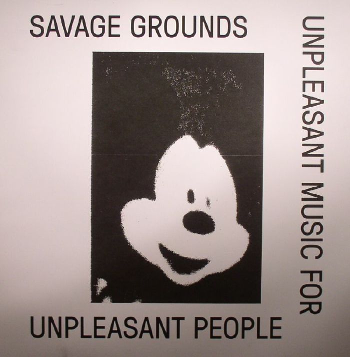 SAVAGE GROUNDS - Unpleasant Music For Unpleasant People