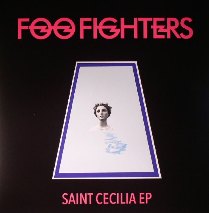 FOO FIGHTERS - Saint Cecilia EP