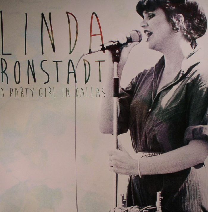 RONSTADT, Linda - A Party Girl In Dallas
