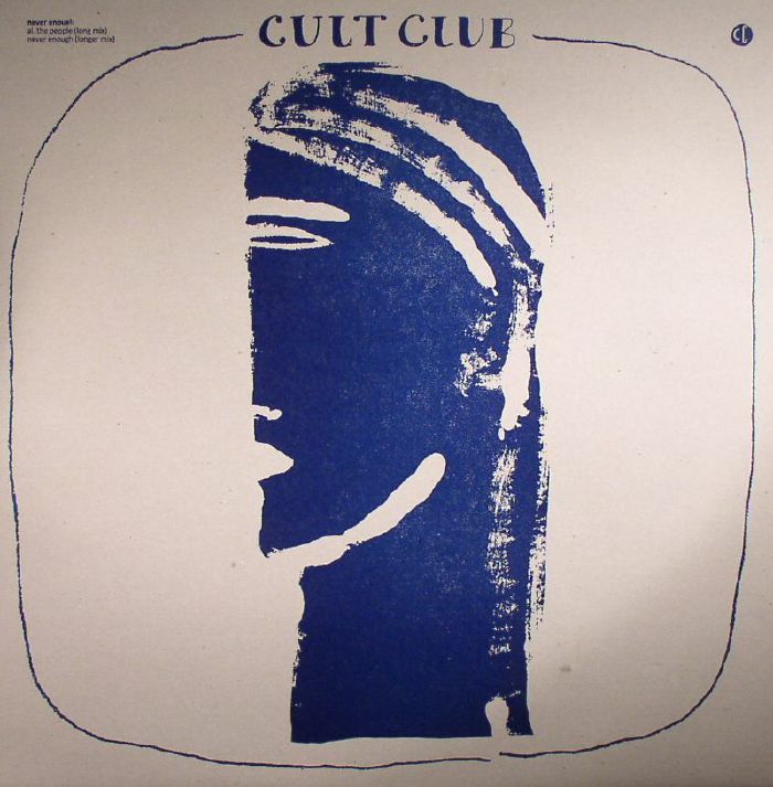 CULT CLUB - Never Enough