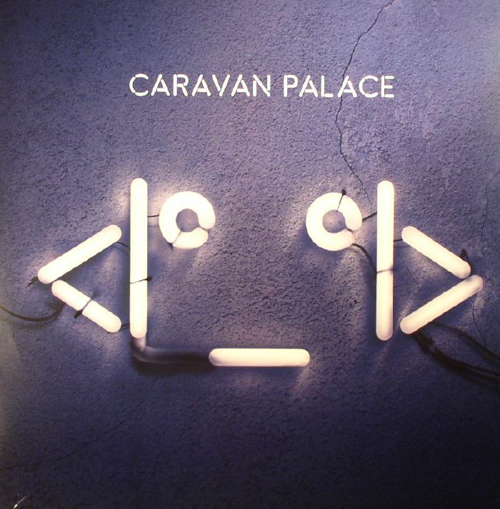 CARAVAN PALACE - <I_I>