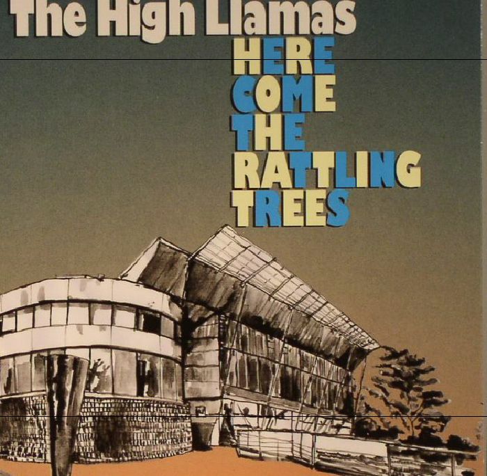 HIGH LLAMAS, The - Here Come The Rattling Trees