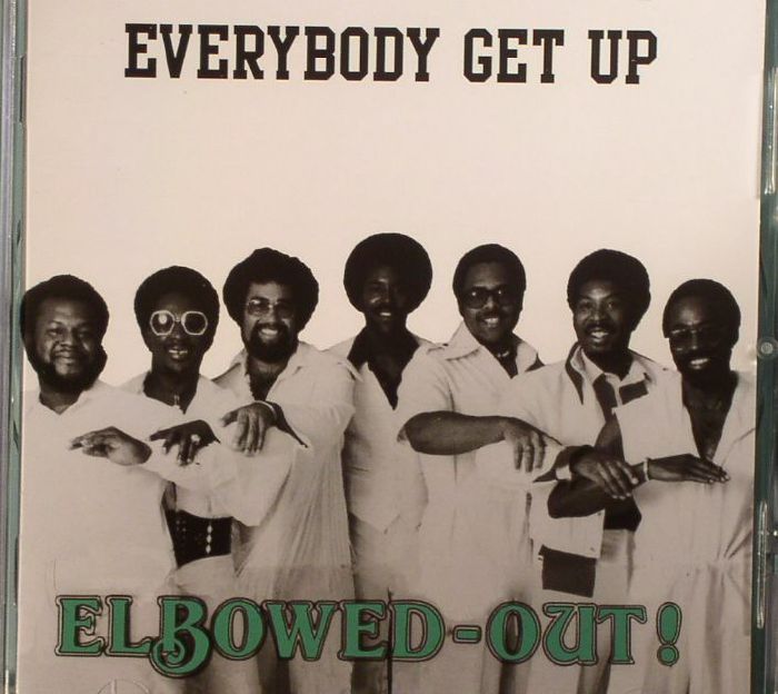 ELBOWED OUT - Everybody Get Up