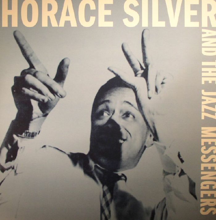 SILVER, Horace/THE JAZZ MESSENGERS - Horace Silver & The Jazz Messengers
