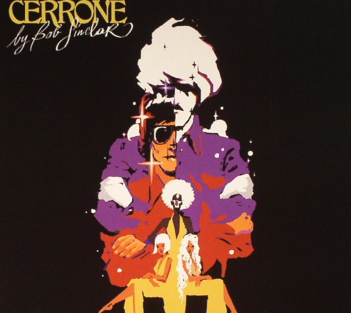 BOB SINCLAR/CERRONE - Cerrone By Bob Sinclar