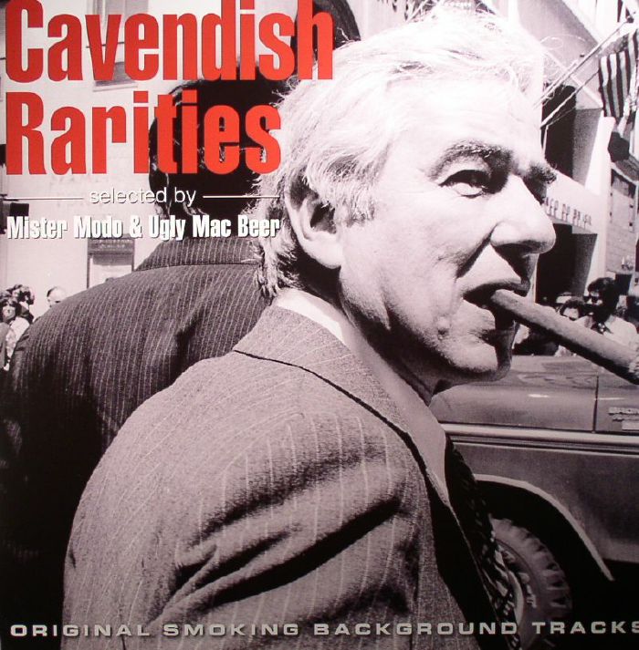 MISTER MODO/UGLY MAC BEER/VARIOUS - Cavendish Rarities: Original Smoking Background Tracks
