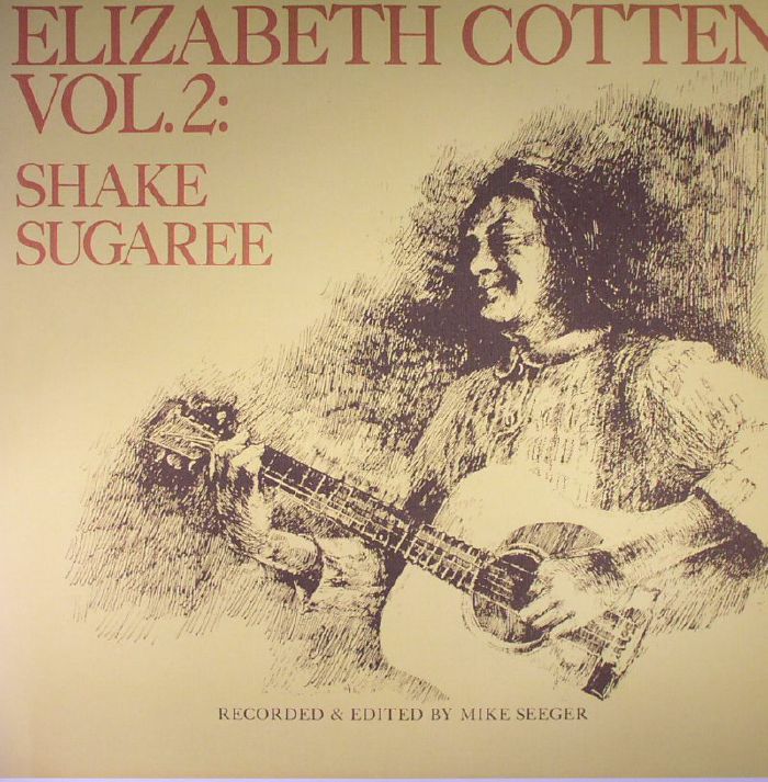 COTTEN, Elizabeth - Vol. 2: Shake Sugaree