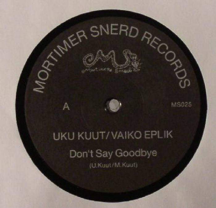UKU KUUT/VAIKO EPLIK - Don't Say Goodbye