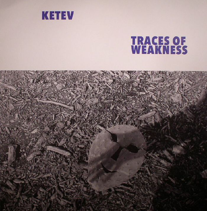 KETEV - Traces Of Weakness