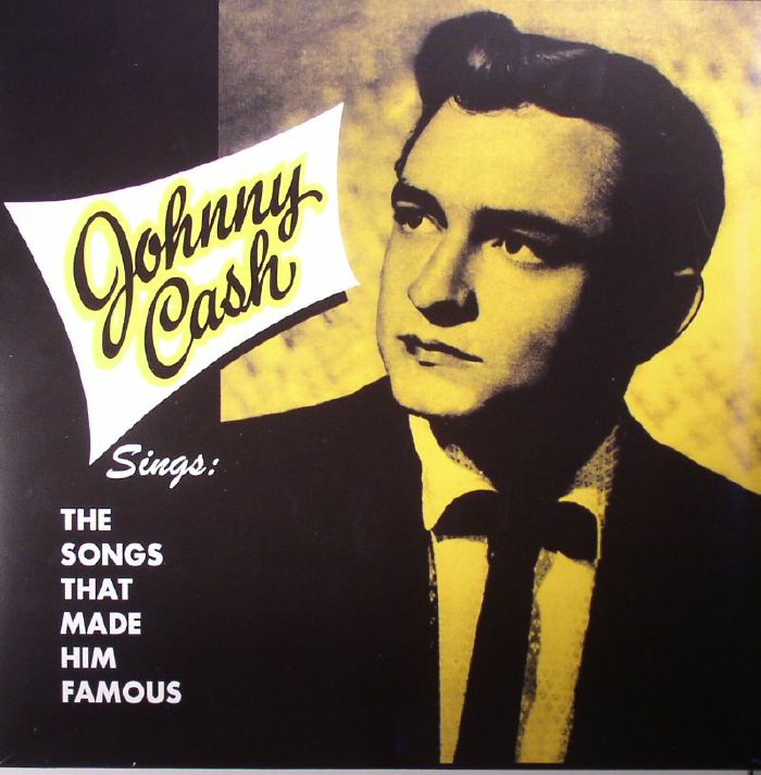 CASH, Johnny - Sings The Songs That Made Him Famous