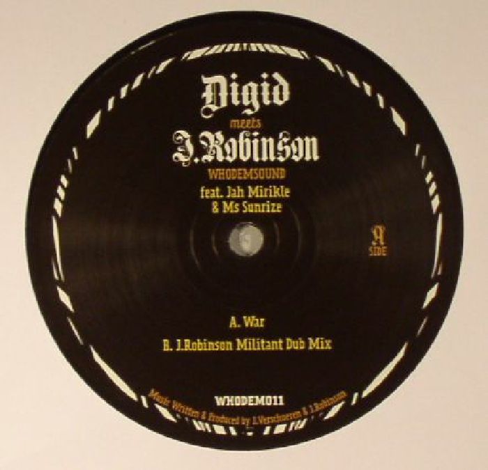 DIGID meets J ROBINSON feat JAH MIRIKLE/MS SUNRIZE - War